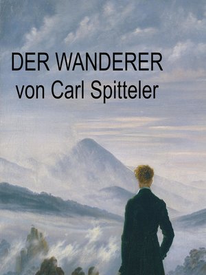 cover image of Carl Spitteler--Der Wanderer